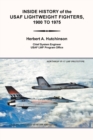 Inside History of the USAF Lightweight Fighters, 1900 to 1975 - Book