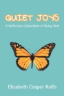 Quiet Joys : A Reflective Celebration of Being Well - Book