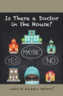 Is There a Doctor in the House? - Book