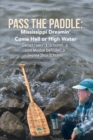 Pass the Paddle: : Mississippi Dreamin' Come Hell or High Water - eBook
