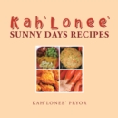 Kah'lonee' Sunny Days Recipes - Book