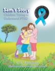 Sam's Story : Children Trying to Understand Ptsd - Book