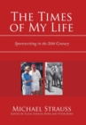 The Times of My Life : Sportswriting in the 20Th Century - Book