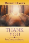Thank You : The Continued Journey the Essence of Living with Cancer - Book