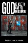 God Is Able to Give You Much More! - Book