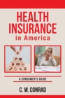 Health Insurance in America : A Consumer's Guide - Book
