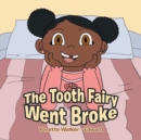 The Tooth Fairy Went Broke - Book