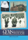 Gems of Cincinnati's West End : Black Children and Catholic Missionaries 1940-1970 - Book