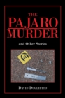 The Pajaro Murder : And Other Stories - Book