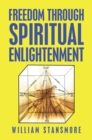Freedom Through Spiritual Enlightenment - eBook