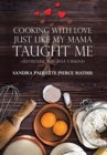 Cooking with Love Just Like My Mama Taught Me : (Authentic Virginia Cuisine) - Book
