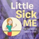 Little Sick Me : The Situations: Nice & Kind - Book