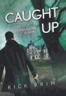 Caught Up : It Was Never a Game - Book