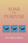 Soar on Purpose - Book