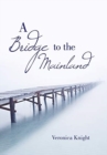 A Bridge to the Mainland - Book