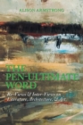 The Pen-Ultimate Word : Re-Views & Inter-Views on Literature, Architecture, & Art - eBook