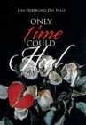 Only Time Could Heal - Book