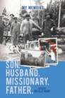 My Memoirs Son, Husband, Missionary, Father - eBook