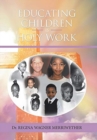 Educating Children Is Holy Work - Book