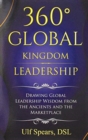 360' Global Kingdom Leadership : Drawing Global Leadership Wisdom from the Ancients and the Marketplace - Book