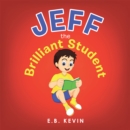 Jeff the Brilliant Student - eBook