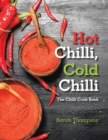 Hot Chilli, Cold Chilli : The Chilli Cook Book - Book