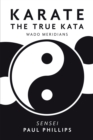 Karate the True Kata : Wado Meridians - eBook