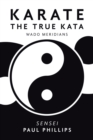 Karate the True Kata : Wado Meridians - Book