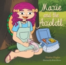 Maxie and the Axolotl - Book