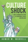 Culture Shock : End of American Culture as Traditional Values Are Replaced - eBook