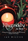 Rhapsody in Red : It Follows the Theme of the Latest Quartet Featuring Emotions and Colours - Book