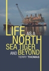 Life as a North Sea Tiger and Beyond - Book
