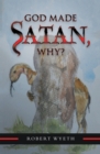 God Made Satan, Why? - eBook