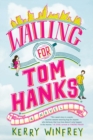 Waiting For Tom Hanks - Book