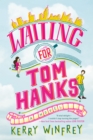 Waiting for Tom Hanks - eBook