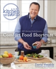 Comfort Food Shortcuts : An In The Kitchen With David Cookbook From Qvc'S Resident Foodie - Book