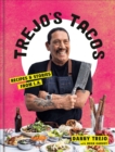Trejo's Tacos : Recipes and Stories from LA - Book