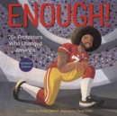 Enough! 20+ Protesters Who Changed America - Book