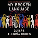My Broken Language - eAudiobook