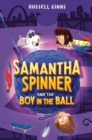 Samantha Spinner and the Boy in the Ball - Book