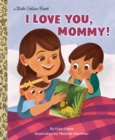 I Love You, Mommy! - Book
