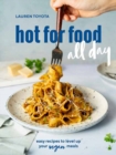 hot for food all day : Easy Recipes to Level Up Your Vegan Meals A Cookbook - Book
