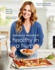 Danielle Walker's Healthy in a Hurry : Real Life. Real Food. Real Fast. A Gluten-Free, Grain-Free & Dairy-Free Cookbook - Book