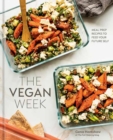 The Vegan Week : Meal Prep Recipes to Feed Your Future Self [A Cookbook] - Book