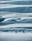 There and Back : Photographs from the Edge - Book