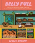 Belly Full : Exploring Caribbean Cuisine through 11 Fundamental Ingredients and over 100 Recipes [A Cookbook] - Book