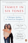 Family In Six Tones : A Refugee Mother, an American Daughter - Book