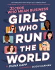 Girls Who Run the World: 31 CEOs Who Mean Business - eBook