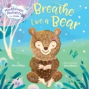 Mindfulness Moments for Kids: Breathe Like a Bear - Book