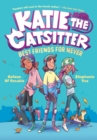 Katie the Catsitter Book 2: Best Friends for Never - Book